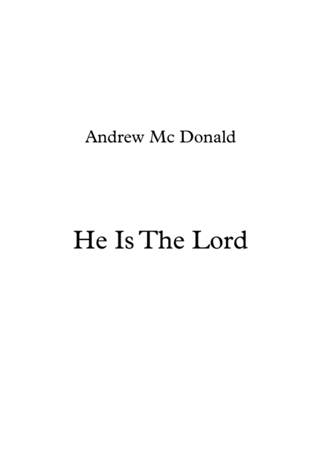 Free Sheet Music He Is The Lord