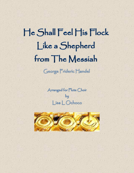 Free Sheet Music He Shall Feed His Flock Like A Shepherd From The Messiah For Flute Choir