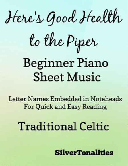 Heres Good Health To The Piper Beginner Piano Sheet Music Sheet Music