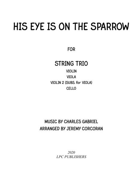 Free Sheet Music His Eye Is On The Sparrow For String Trio