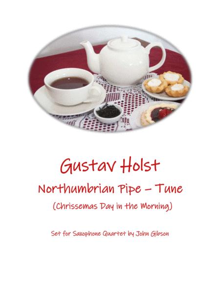 Free Sheet Music Holst Northumbrian Pipe Tune Set For Saxophone Quartet