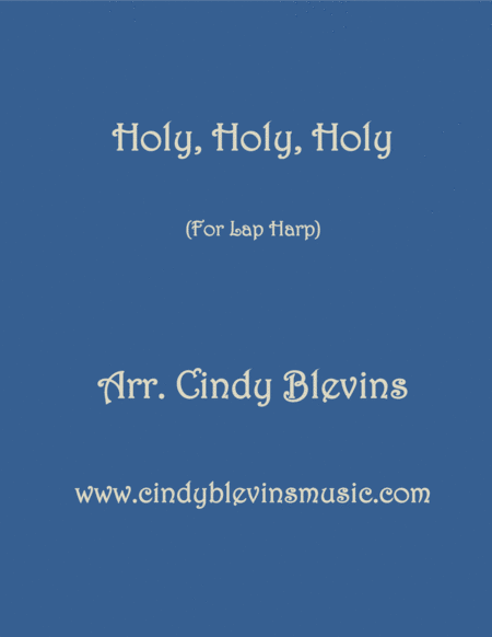 Free Sheet Music Holy Holy Holy Arranged For Lap Harp From My Book Feast Of Favorites Vol 4