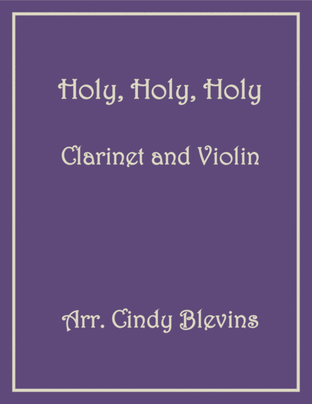 Holy Holy Holy For Clarinet And Violin Sheet Music