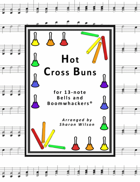 Free Sheet Music Hot Cross Buns For 13 Note Bells And Boomwhackers With Black And White Notes