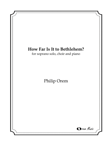 Free Sheet Music How Far Is It To Bethlehem Choral Version