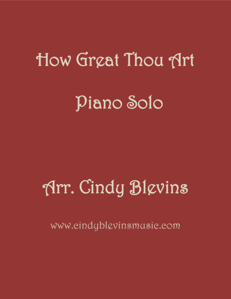 Free Sheet Music How Great Thou Art Arranged For Piano Solo
