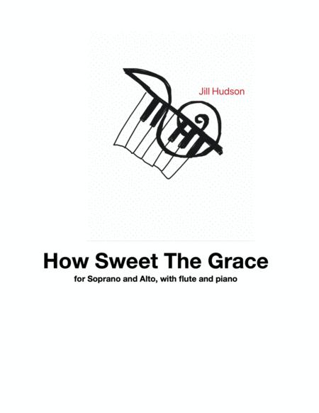 Free Sheet Music How Sweet The Grace For A