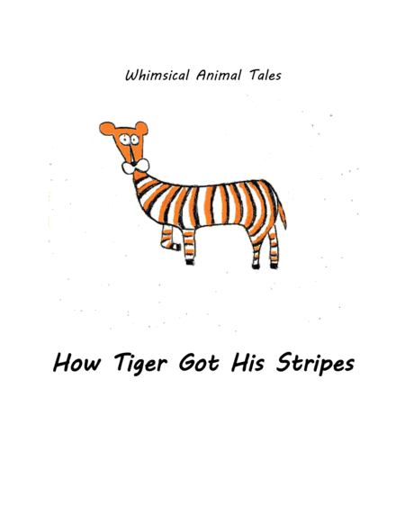 Free Sheet Music How Tiger Got His Stripes