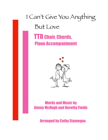 Free Sheet Music I Cant Give You Anything But Love Ttb Choir Chords Piano Acc