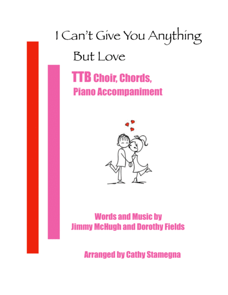 I Cant Give You Anything But Love Ttb Choir Chords Piano Acc Sheet Music