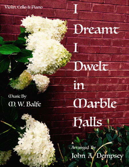 Free Sheet Music I Dreamt I Dwelt In Marble Halls Piano Trio