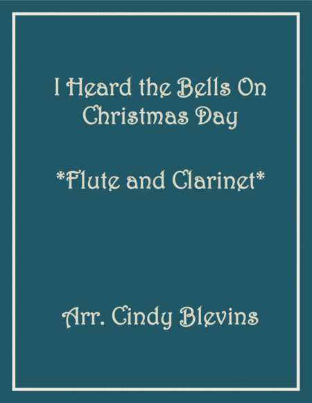 I Heard The Bells On Christmas Day For Flute And Clarinet Sheet Music