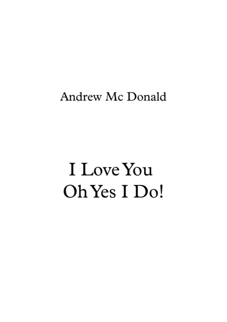 I Love You Oh Yes I Do Sheet Music