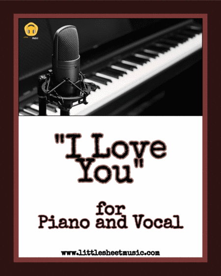 I Love You Piano Vocal Sheet Music