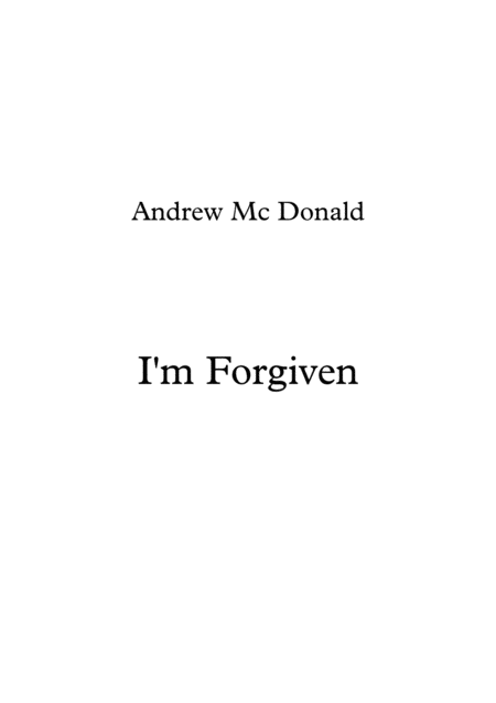 I M Forgiven Sheet Music