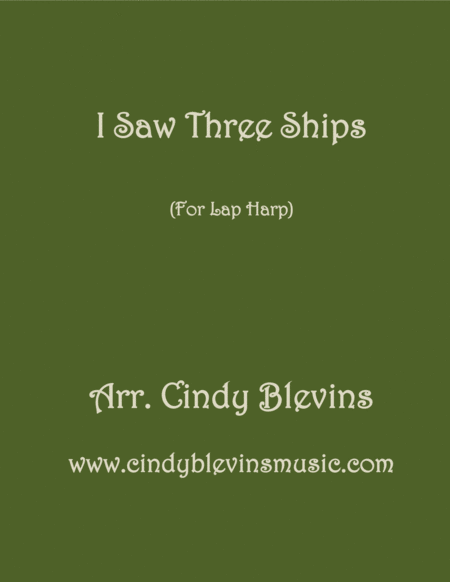 I Saw Three Ships Arranged For Lap Harp From My Book Winterscape Lap Harp Version Sheet Music