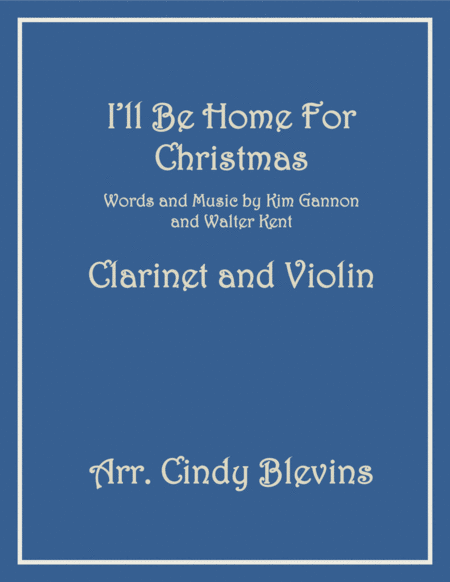 Free Sheet Music I Will Be Home For Christmas For Clarinet And Violin