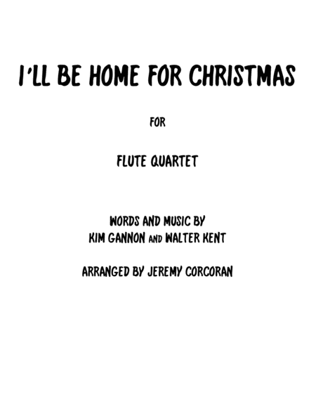 Free Sheet Music I Will Be Home For Christmas For Flute Quartet
