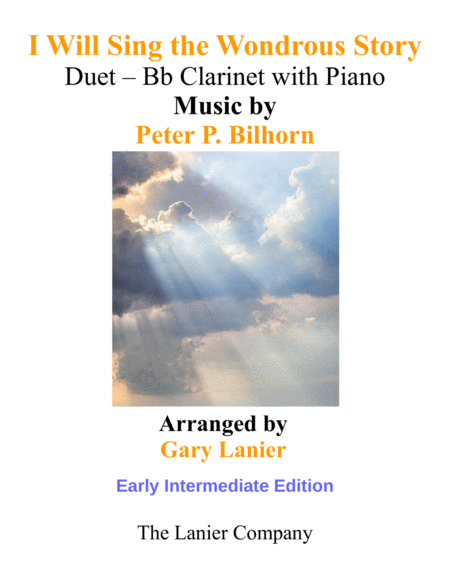Free Sheet Music I Will Sing The Wondrous Story Early Intermediate Edition Bb Clarinet Piano With Parts