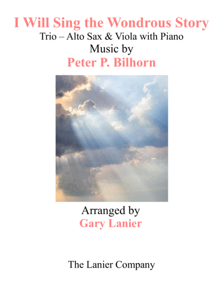 Free Sheet Music I Will Sing The Wondrous Story Trio Alto Sax Viola With Piano And Parts