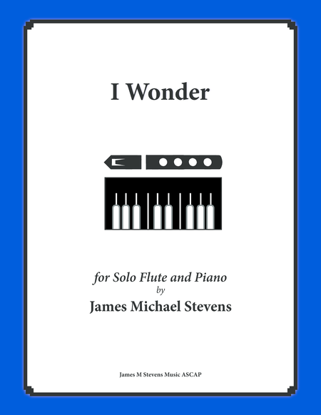 Free Sheet Music I Wonder Flute Solo With Piano