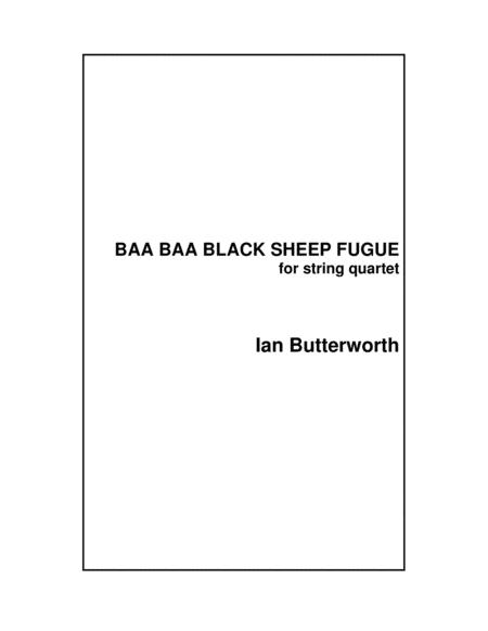 Ian Butterworth Baa Baa Black Sheep Fugue For String Quartet Sheet Music