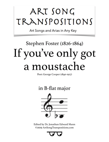 Free Sheet Music If You Ve Only Got A Moustache Transposed To B Flat Major