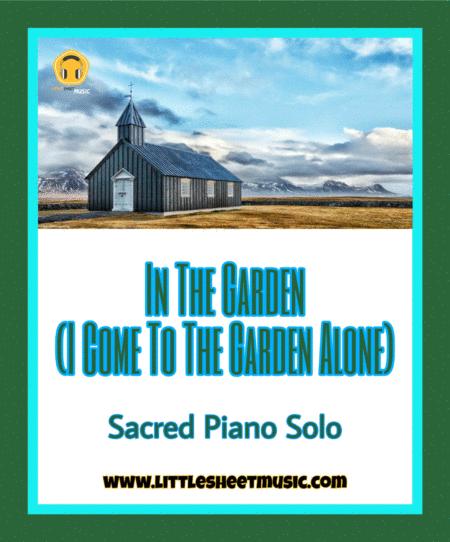 In The Garden I Come To The Garden Alone Sacred Piano Solo Sheet Music