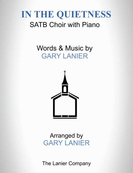 In The Quietness For Satb Choir With Piano Separate Choir Part Also Included Sheet Music