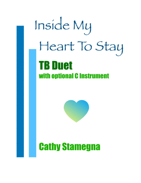 Free Sheet Music Inside My Heart To Stay For Tb Duet Piano And Optional C Instrument