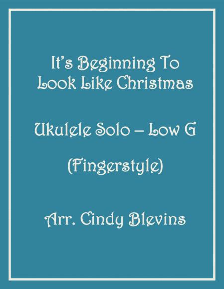 It Beginning To Look Like Christmas Ukulele Solo Fingerstyle Low G Sheet Music