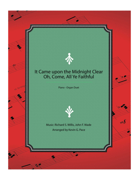 Free Sheet Music It Came Upon The Midnight Clear Oh Come All Ye Faithful Organ Piano Duet