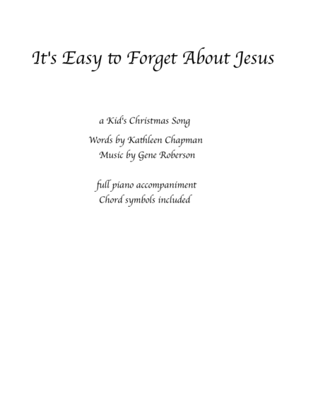 Free Sheet Music Its Easy To Forget About Jesus Lower Key