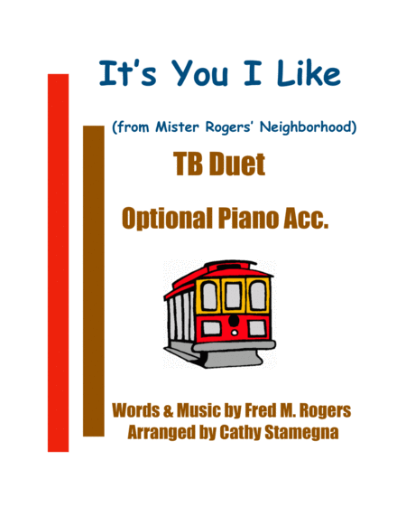 Its You I Like From Mister Rogers Neighborhood Tb Duet Optional Piano Acc Sheet Music