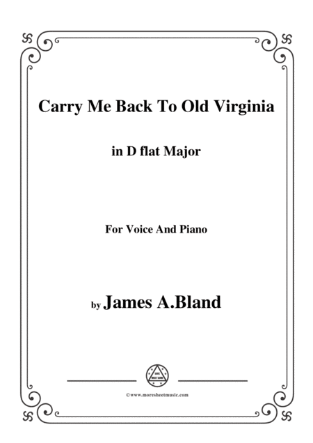 James A Bland Carry Me Back To Old Virginny In D Flat Major For Voice Pno Sheet Music