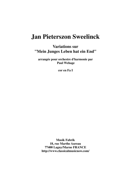 Jan Pieterszoon Sweelinck Paul Wehage Variations On Mein Juges Leben Hat Ein Ende Arranged For Concert Band Horn In F 1 Part Sheet Music