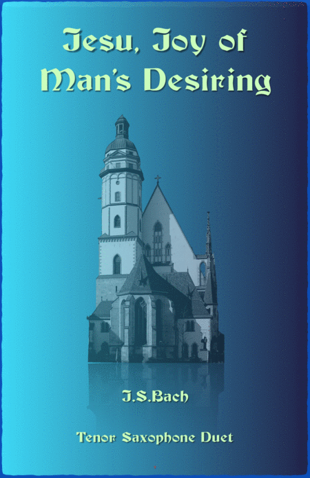 Jesu Joy Of Mans Desiring Js Bach Duet For Two Tenor Saxophones Sheet Music