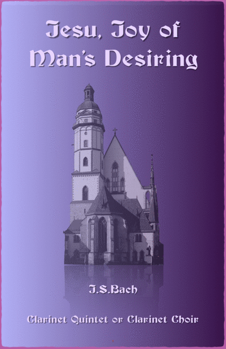 Jesu Joy Of Mans Desiring Js Bach For Clarinet Quintet Or Clarinet Choir Sheet Music