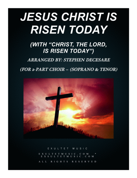 Jesus Christ Is Risen Today With Christ The Lord Is Risen Today For 2 Part Choir Soprano Tenor Sheet Music