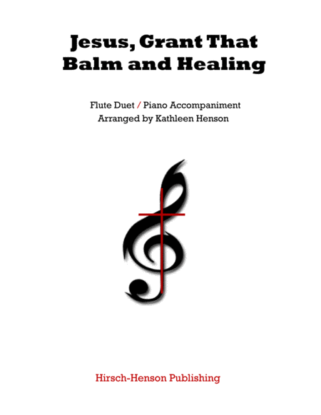 Free Sheet Music Jesus Grant That Balm And Healing