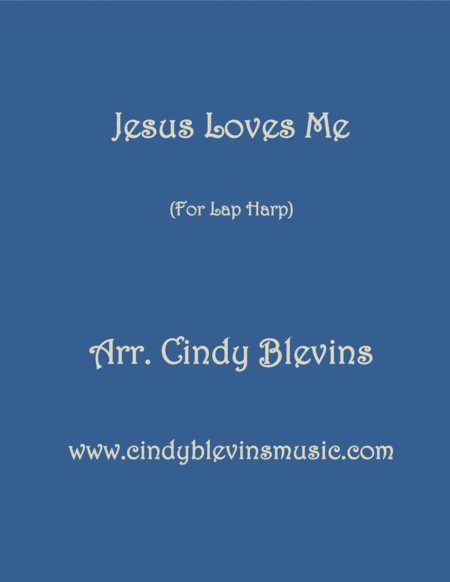 Free Sheet Music Jesus Loves Me Arranged For Lap Harp From My Book Feast Of Favorites Vol 4