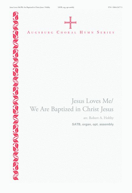 Jesus Loves Me We Are Baptized Christ Jesus Sheet Music