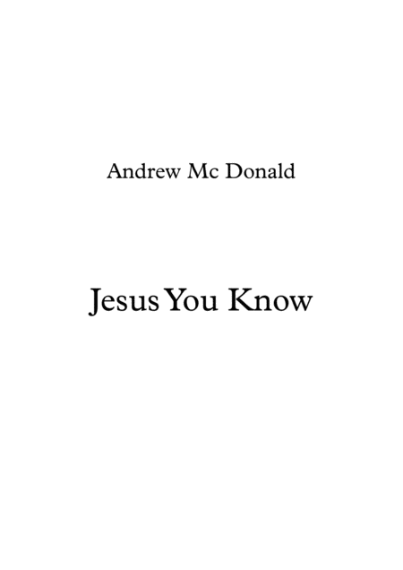 Jesus You Know Sheet Music