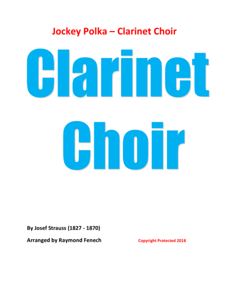 Free Sheet Music Jockey Polka Josef Strauss For Clarinet Choir E Flat Clarinet 3 B Flat Clarinets 2 Alto Clarinets And Bass Clarinet