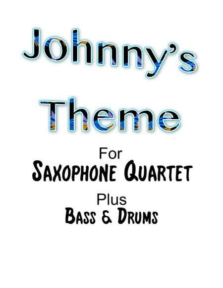 Free Sheet Music Johnnys Theme Sax Quartet