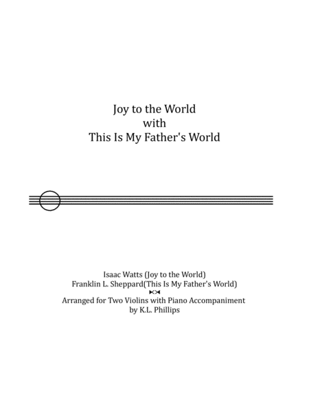 Joy To The World With This Is My Fathers World Violin Duo With Piano Accompaniment Sheet Music