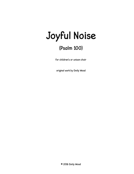 Joyful Noise Psalm 100 For Childrens Unison Choir Sheet Music