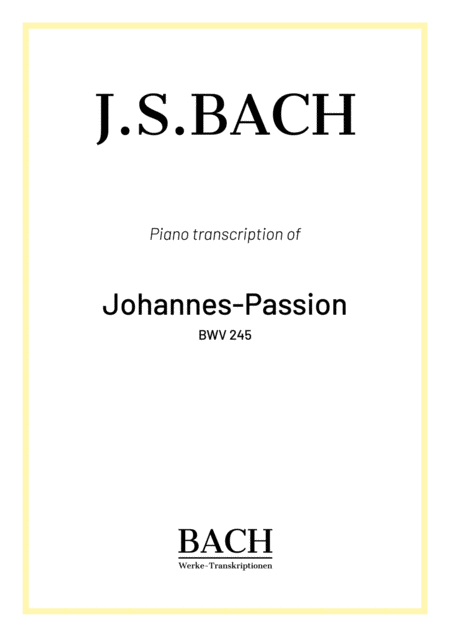 Free Sheet Music Js Bach St John Passion Bwv 245 Complete Piano Version