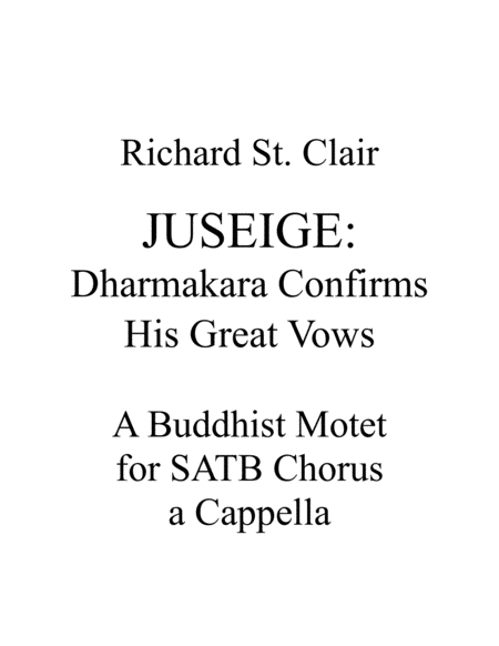 Juseige Dharmakara Confirms His Great Vows A Buddhist Motet For Satb Chorus A Cappella Sheet Music