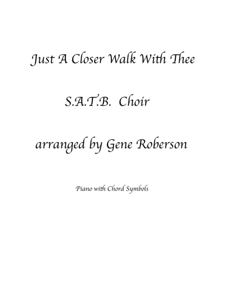 Free Sheet Music Just A Closer Walk With Thee Satb Choir